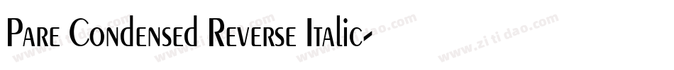 Pare Condensed Reverse Italic字体转换